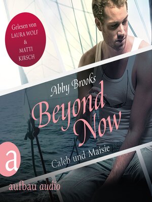 cover image of Beyond Now--Caleb und Maisie--Die Hutton Family, Band 3